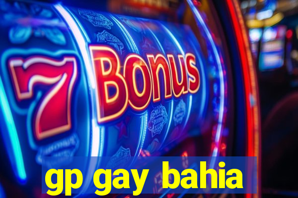 gp gay bahia